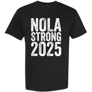 Nola Strong 2025 Never Forget New Orleans Garment-Dyed Heavyweight T-Shirt