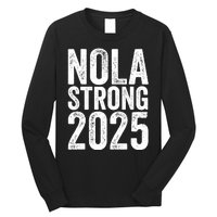 Nola Strong 2025 Never Forget New Orleans Long Sleeve Shirt