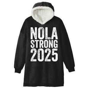 Nola Strong 2025 Never Forget New Orleans Hooded Wearable Blanket