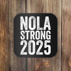 Nola Strong 2025 Never Forget New Orleans Coaster