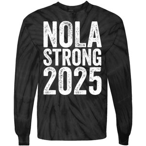 Nola Strong 2025 Never Forget New Orleans Tie-Dye Long Sleeve Shirt