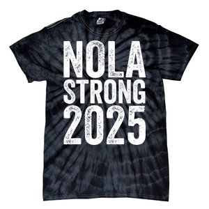 Nola Strong 2025 Never Forget New Orleans Tie-Dye T-Shirt