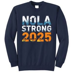 Nola Strong 2025 Never Forget New Orleans Retro Tall Sweatshirt