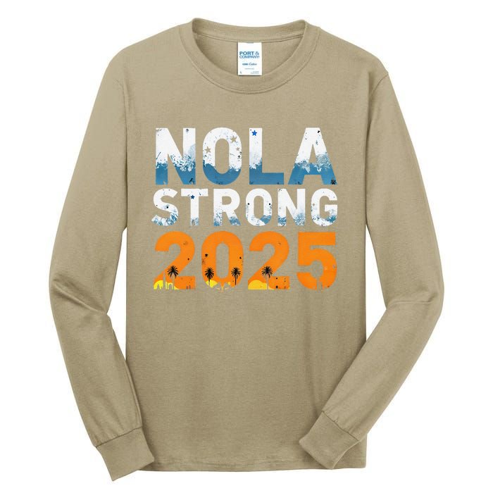 Nola Strong 2025 Never Forget New Orleans Retro Tall Long Sleeve T-Shirt