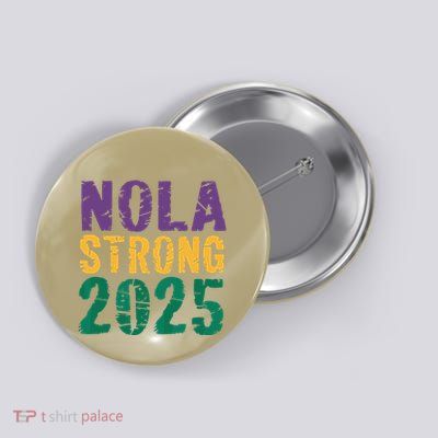 Nola Strong 2025 New Orleans Resilient Community Pride Button