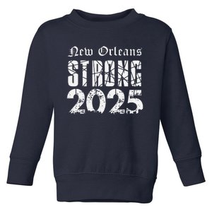 Nola Strong 2025 Never Forget New Orleans Support Toddler Sweatshirt