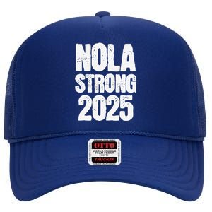 Nola Strong 2025 Never Forget New Orleans Support High Crown Mesh Back Trucker Hat