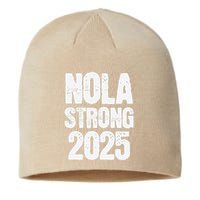 Nola Strong 2025 Never Forget New Orleans Support Sustainable Beanie