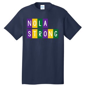 Nola Strong 2025new Orleans Support Tall T-Shirt