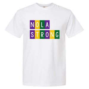 Nola Strong 2025new Orleans Support Garment-Dyed Heavyweight T-Shirt