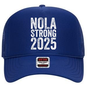 Nola Strong 2025 Never Forget New Orleans Support High Crown Mesh Back Trucker Hat