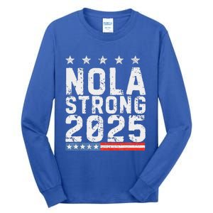 Nola Strong 2025 New Orleans Tall Long Sleeve T-Shirt