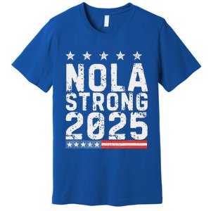 Nola Strong 2025 New Orleans Premium T-Shirt