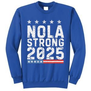 Nola Strong 2025 New Orleans Tall Sweatshirt