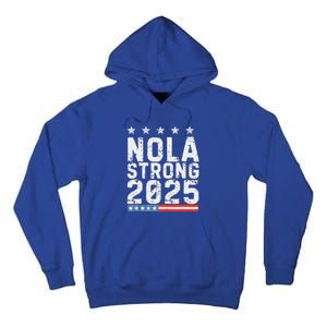 Nola Strong 2025 New Orleans Tall Hoodie