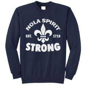 Nola Strong 2025 Never Forget New Orleans Support Funny Tall Sweatshirt