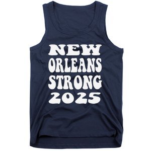 Nola Strong 2025 Never Forget New Orleans Funny Reto Groovy Tank Top