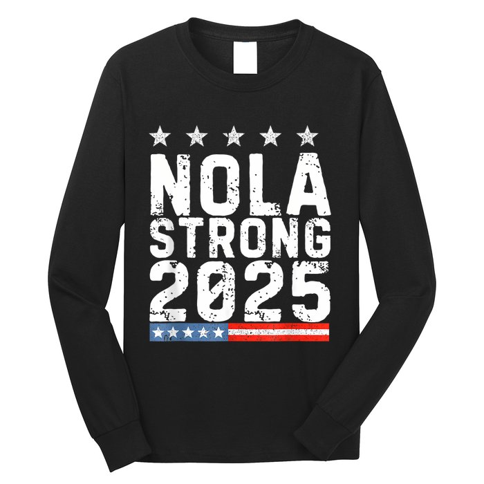 Nola Strong 2025 New Orleans Resilient Community Pride Long Sleeve Shirt