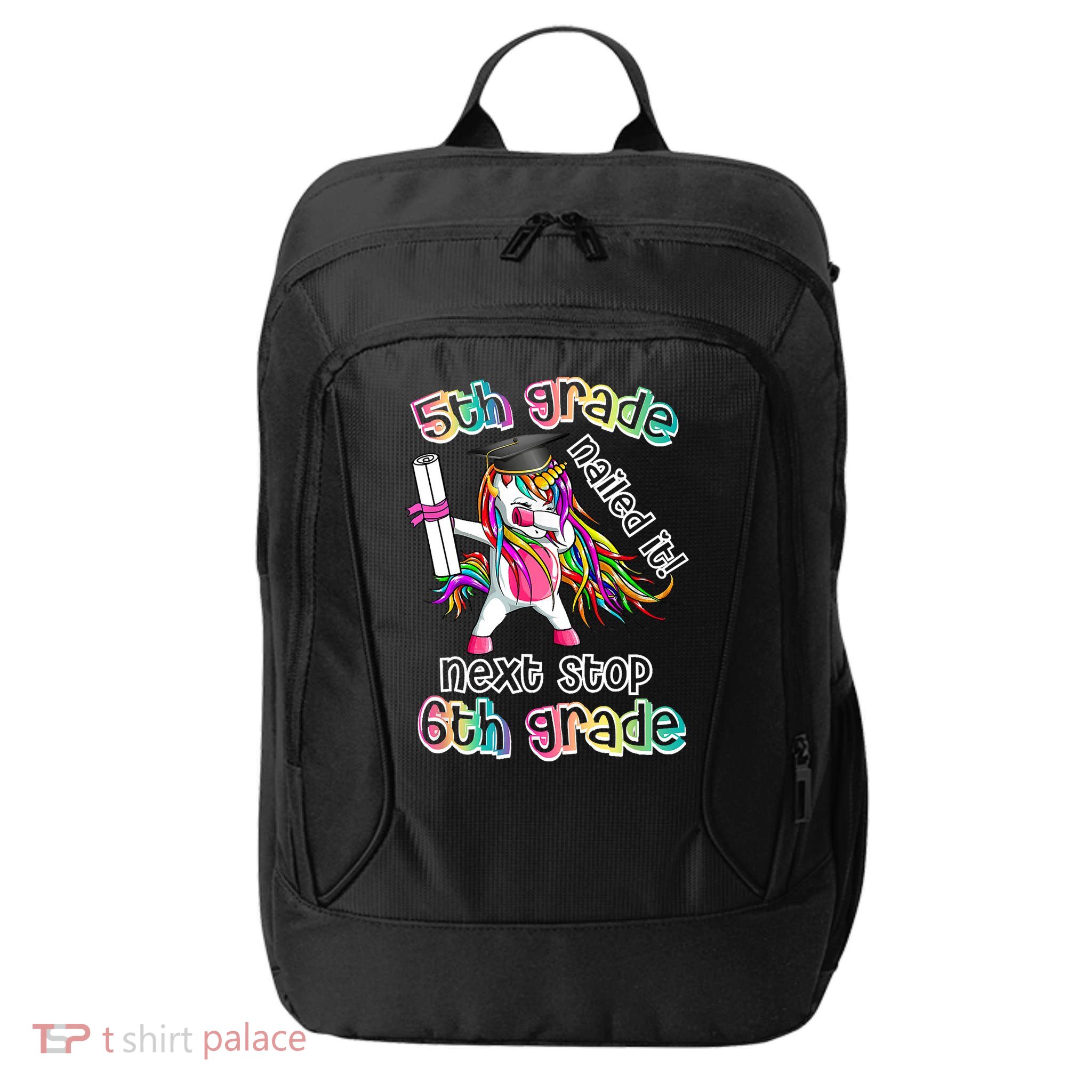 Next Stop 6th Grade 5th Grade Nailed It Graduation Unicorn City Backpack