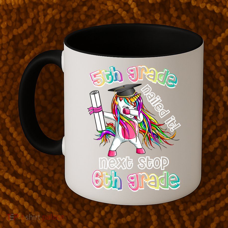 Next Stop 6th Grade 5th Grade Nailed It Graduation Unicorn Mug