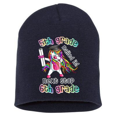 Next Stop 6th Grade 5th Grade Nailed It Graduation Unicorn Short Acrylic Beanie