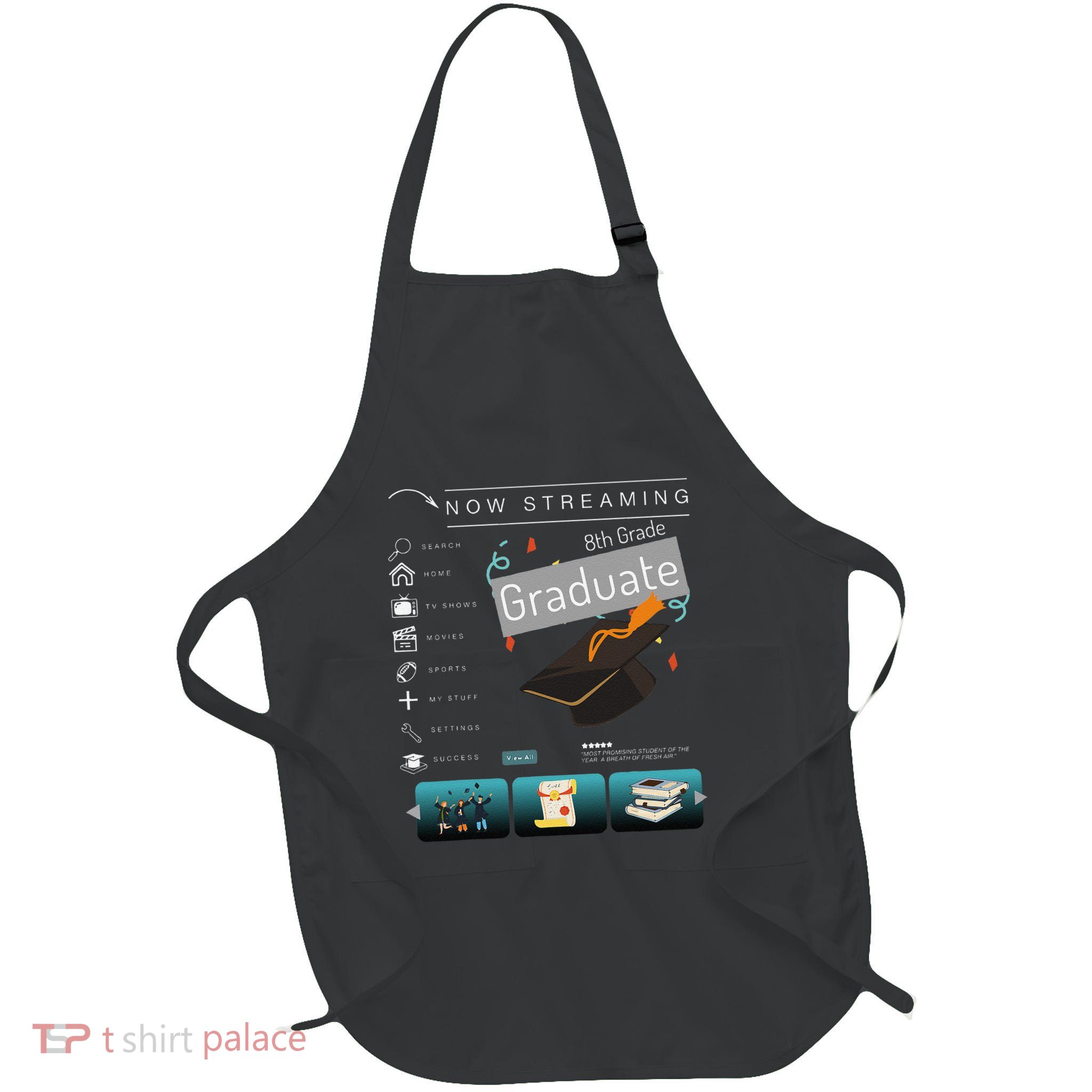 Now Streaming 8th Grade Graduation Funny Graduate Quote .Png Apron