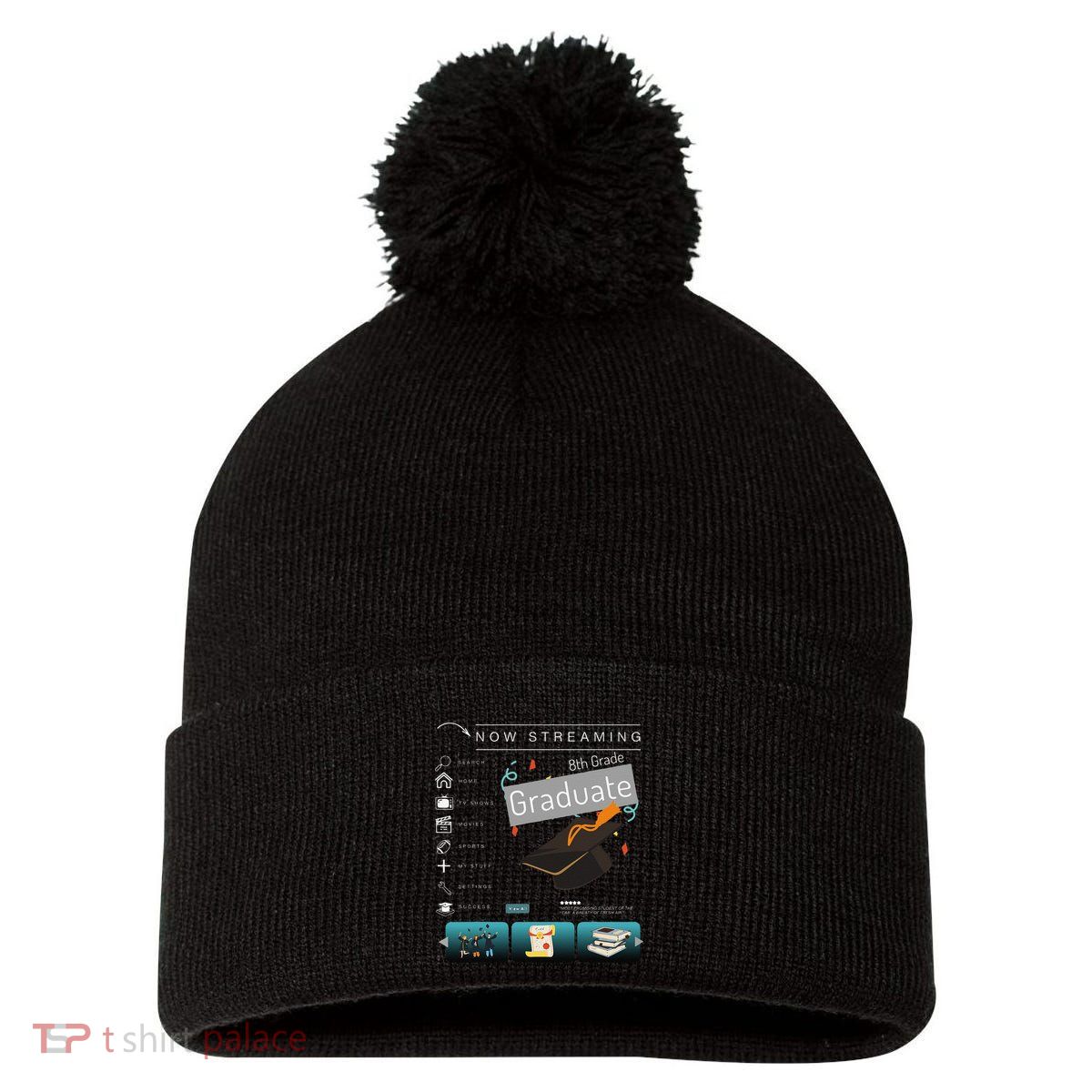 Now Streaming 8th Grade Graduation Funny Graduate Quote .Png Pom Pom 12in Knit Beanie