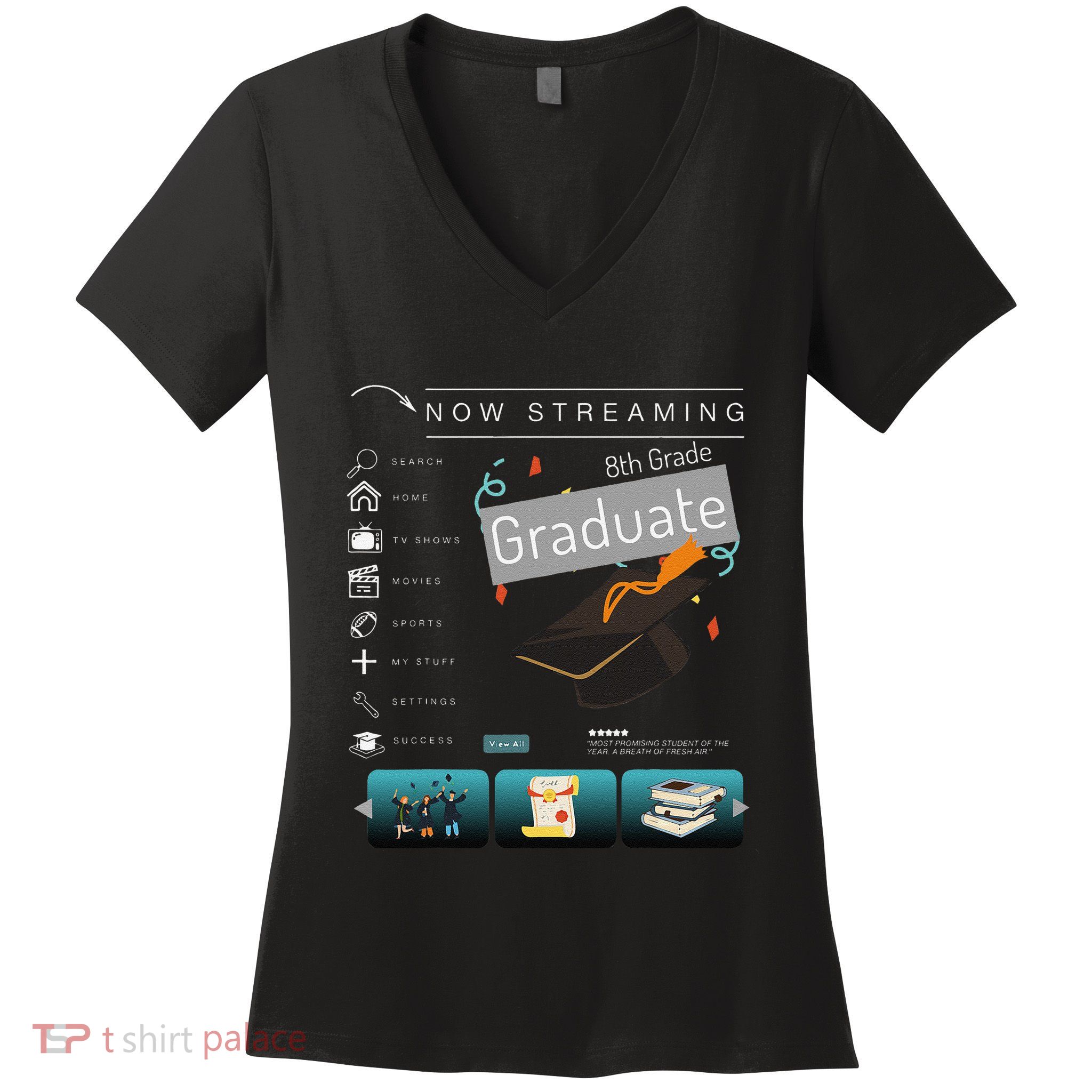 Now Streaming 8th Grade Graduation Funny Graduate Quote .Png Women's V-Neck T-Shirt