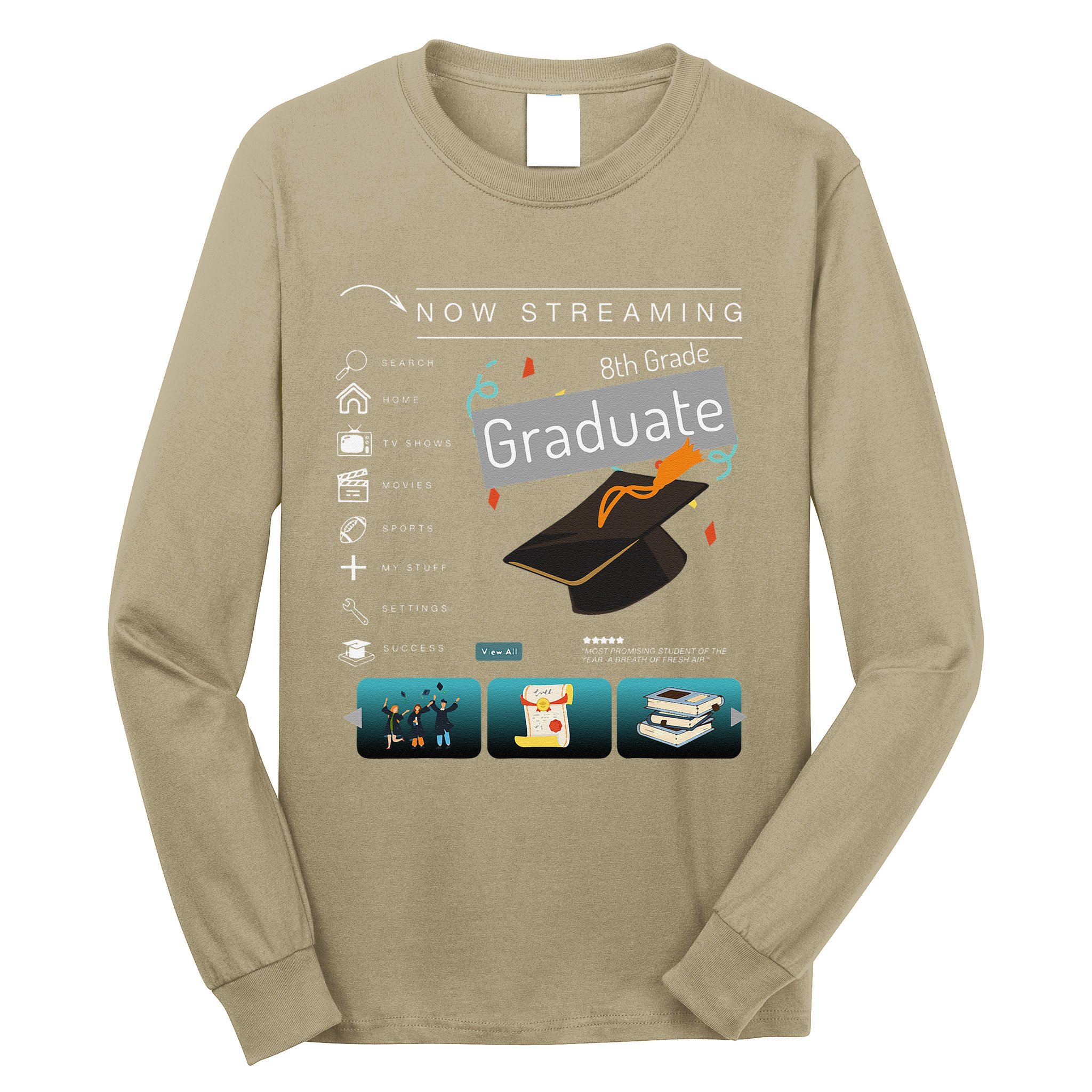 Now Streaming 8th Grade Graduation Funny Graduate Quote .Png Long Sleeve Shirt