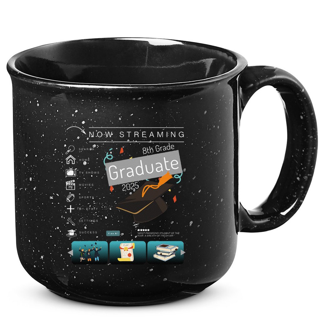 Now Streaming 8th Grade Graduation 2025 Funny Graduate Quote .Png 15oz Campfire Ceramic Mug