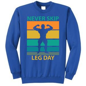 Never Skip A Leg Day Gym Fitness Workout Funny Gift Sweatshirt