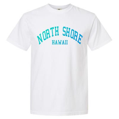 North Shore Aloha Hawaii Tribe Beach Gift Garment-Dyed Heavyweight T-Shirt