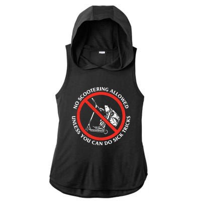 No Scootering Allowed Unless You Can Do Sick Tricks Scooter Plus Size Shirts Ladies PosiCharge Tri-Blend Wicking Draft Hoodie Tank