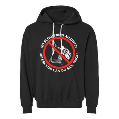 No Scootering Allowed Unless You Can Do Sick Tricks Scooter Plus Size Shirts Garment-Dyed Fleece Hoodie