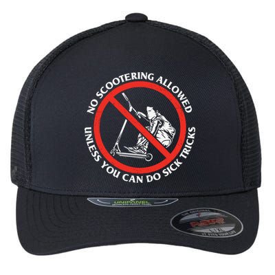 No Scootering Allowed Unless You Can Do Sick Tricks Scooter Plus Size Shirts Flexfit Unipanel Trucker Cap