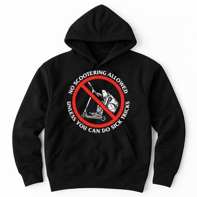 No Scootering Allowed Unless You Can Do Sick Tricks Scooter Plus Size Shirts Hoodie