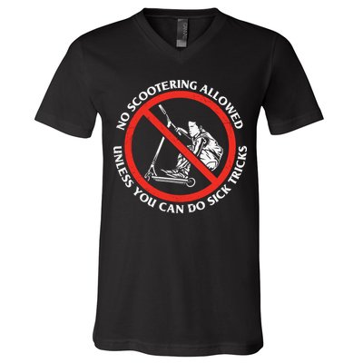 No Scootering Allowed Unless You Can Do Sick Tricks Scooter Plus Size Shirts V-Neck T-Shirt