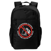 No Scootering Allowed Unless You Can Do Sick Tricks Scooter Plus Size Shirts Backpack