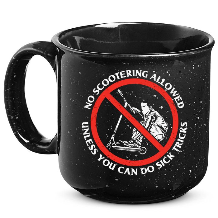 No Scootering Allowed Unless You Can Do Sick Tricks Scooter Plus Size Shirts 15oz Campfire Ceramic Mug