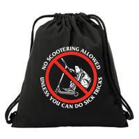 No Scootering Allowed Unless You Can Do Sick Tricks Scooter Plus Size Shirts Drawstring Bag