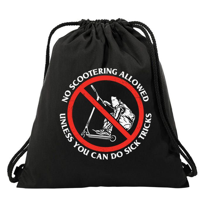 No Scootering Allowed Unless You Can Do Sick Tricks Scooter Plus Size Shirts Drawstring Bag