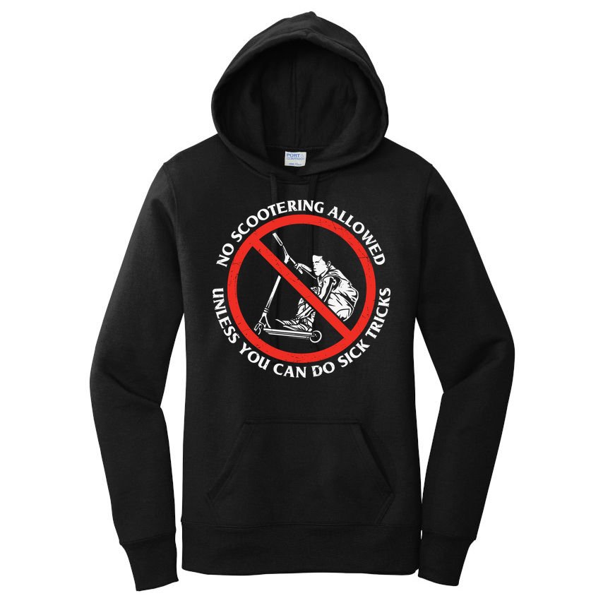 No Scootering Allowed Unless You Can Do Sick Tricks Scooter Plus Size Shirts Women's Pullover Hoodie