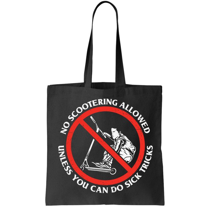 No Scootering Allowed Unless You Can Do Sick Tricks Scooter Plus Size Shirts Bag