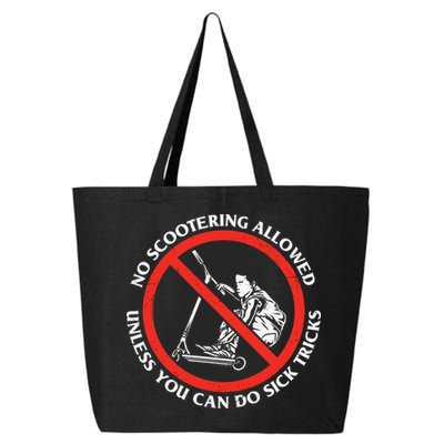No Scootering Allowed Unless You Can Do Sick Tricks Scooter Plus Size Shirts 25L Jumbo Tote