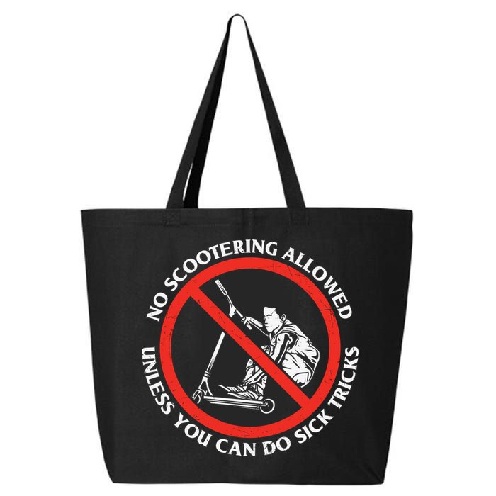 No Scootering Allowed Unless You Can Do Sick Tricks Scooter Plus Size Shirts 25L Jumbo Tote