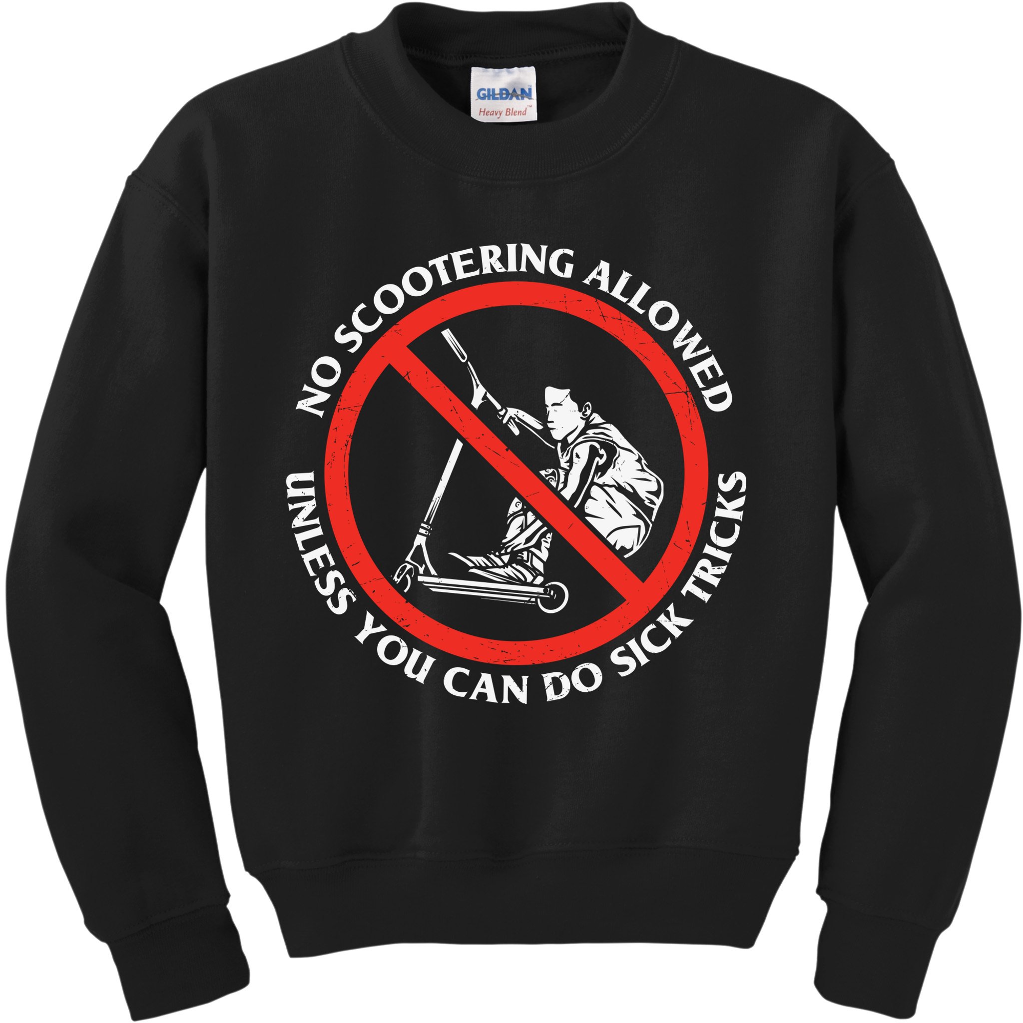 No Scootering Allowed Unless You Can Do Sick Tricks Scooter Plus Size Shirts Kids Sweatshirt