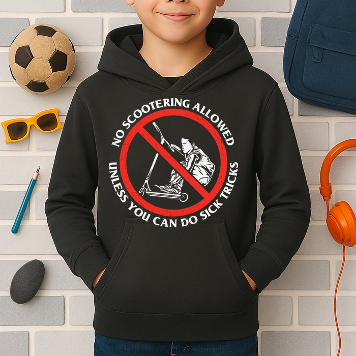No Scootering Allowed Unless You Can Do Sick Tricks Scooter Plus Size Shirts Kids Hoodie