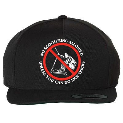 No Scootering Allowed Unless You Can Do Sick Tricks Scooter Plus Size Shirts Wool Snapback Cap