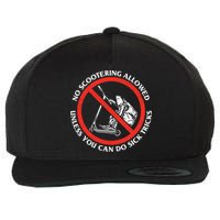 No Scootering Allowed Unless You Can Do Sick Tricks Scooter Plus Size Shirts Wool Snapback Cap