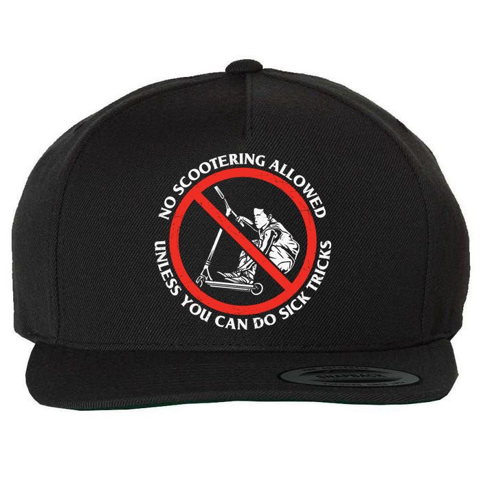 No Scootering Allowed Unless You Can Do Sick Tricks Scooter Plus Size Shirts Wool Snapback Cap